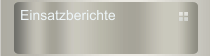 Einsatzberichte