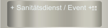+ Sanitätsdienst / Event +