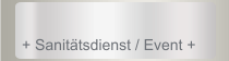 + Sanitätsdienst / Event +