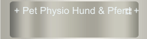 + Pet Physio Hund & Pferd +